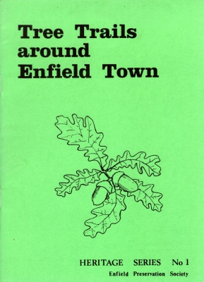 Heritage series no. 1: Tree trails around Enfield Town
Trees Group, Enfield Preservation Society, 1980-81. Text by W. T. Woodfield and G. Macfarlane; sketches by A. J. Skilton. ISBN 0-907318-00-2. 30 pages. - [i]Out of print[/i]
Keywords: books;trees;guides;Enfield Preservation Society